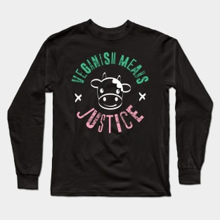 Veganism Means Justice Long Sleeve T-Shirt